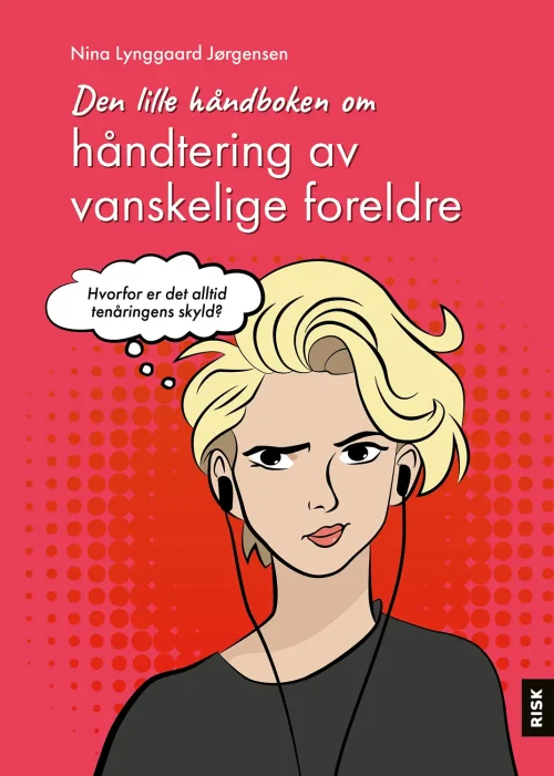 Den lille håndboken om håndtering av vanskelige foreldre